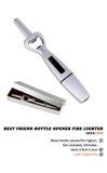 Best Friend Bottle Opener Fire Lighter