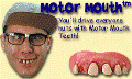 Motor Mouth Billy-Bob Teeth Motor Mouth Billy-Bob Teeth